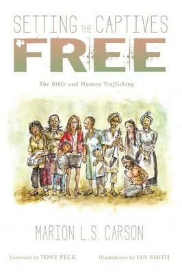 Setting the Captives Free - Marion L S Carson - cover
