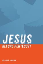 Jesus before Pentecost