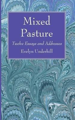 Mixed Pasture - Evelyn Underhill - cover