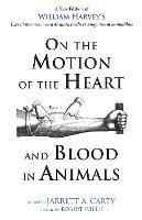On the Motion of the Heart and Blood in Animals - William Harvey - cover