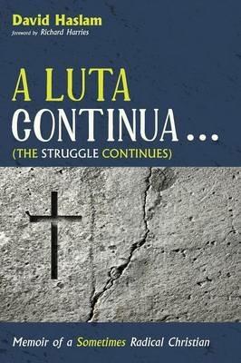 A Luta Continua . . . (The Struggle Continues) - David Haslam - cover