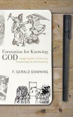 Formation for Knowing God - F Gerald Downing - cover