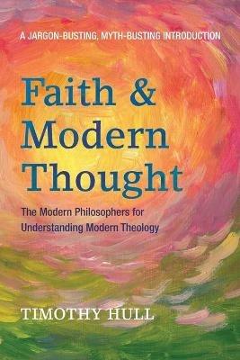 Faith and Modern Thought - Timothy Hull - cover