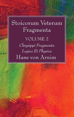 Stoicorum Veterum Fragmenta Volume 2 - Hans Von Arnim - cover