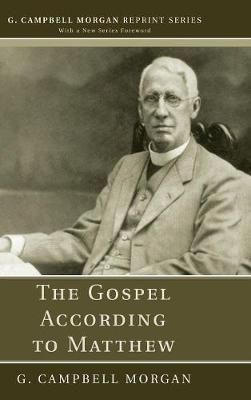 The Gospel According to Matthew - G Campbell Morgan - cover