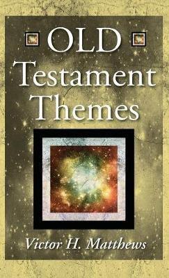 Old Testament Themes - Victor H Matthews - cover