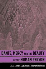 Dante, Mercy, and the Beauty of the Human Person