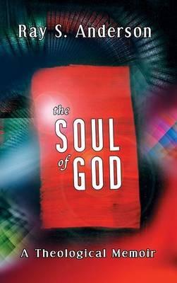 The Soul of God - Ray S Anderson - cover