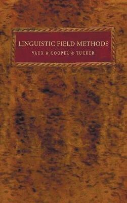 Linguistic Field Methods - Bert Vaux,Justin Cooper - cover