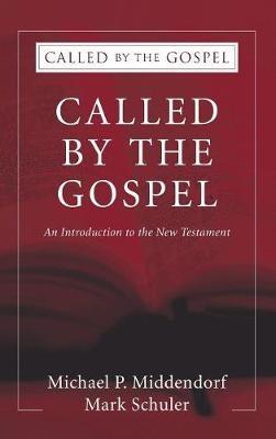 Called by the Gospel - Michael Paul Middendorf,Mark Schuler - cover