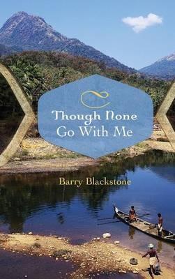 Though None Go with Me - Barry Blackstone - cover