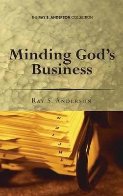 Minding God's Business - Ray S Anderson - cover