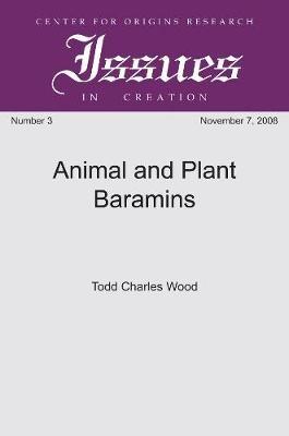 Animal and Plant Baramins - Todd Charles Wood - cover