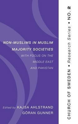 Non-Muslims in Muslim Majority Societies - With Focus on the Middle East and Pakistan - cover