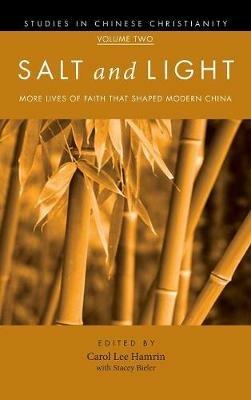 Salt and Light, Volume 2: More Lives of Faith That Shaped Modern China - cover