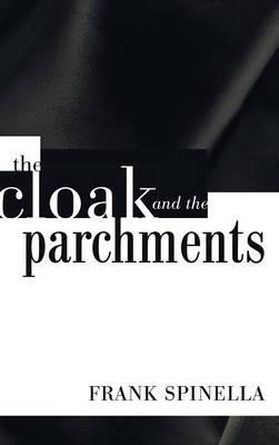 The Cloak and the Parchments - Frank Spinella - cover