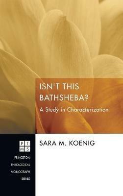 Isn't This Bathsheba? - Sara M Koenig - cover