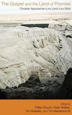 The Gospel and the Land of Promise: Christian Approaches to the Land of the Bible - cover