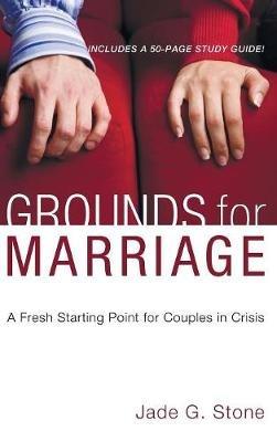 Grounds for Marriage, Book and Study Guide - Jade G Stone - cover