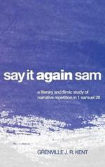 Say It Again, Sam: A Literary and Filmic Study of Narrative Repetition in 1 Samuel 28