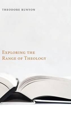 Exploring the Range of Theology - Theodore Runyon - cover