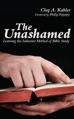 The Unashamed - Clay A Kahler - cover