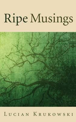 Ripe Musings - Lucian Krukowski - cover