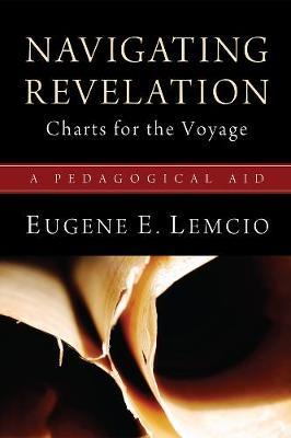 Navigating Revelation: Charts for the Voyage: A Pedagogical Aid - Eugene E Lemcio - cover