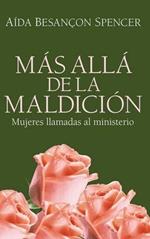 Más Allá de la Maldición: Mujeres Llamadas Al Ministerio