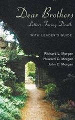 Dear Brothers, with Leader's Guide: Letters Facing Death