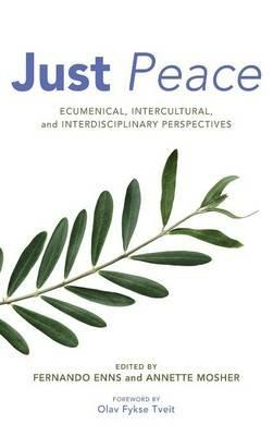 Just Peace: Ecumenical, Intercultural, and Interdisciplinary Perspectives - cover