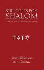 Struggles for Shalom: Peace and Violence Across the Testaments