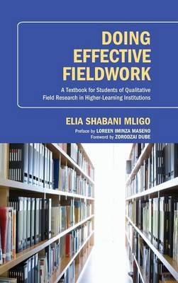 Doing Effective Fieldwork: A Textbook for Students of Qualitative Field Research in Higher-Learning Institutions - Elia Shabani Mligo - cover