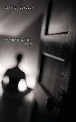 Renunciation - John D Barbour - cover