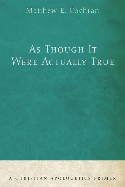 As Though It Were Actually True