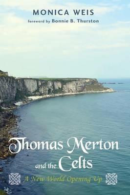 Thomas Merton and the Celts - Monica Weis - cover