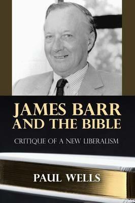 James Barr and the Bible - Paul Wells - cover