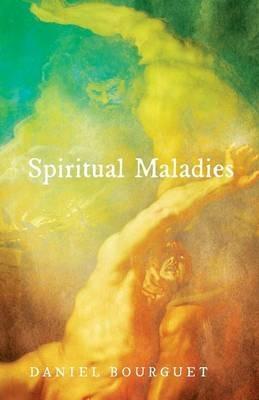 Spiritual Maladies - Daniel Bourguet - cover