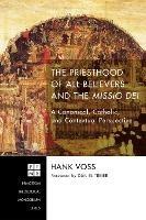 The Priesthood of All Believers and the Missio Dei - Hank Voss - cover