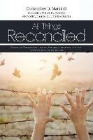 All Things Reconciled - Christopher D Marshall - cover