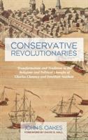 Conservative Revolutionaries: Transformation and Tradition in the Religious and Political Thought of Charles Chauncy and Jonathan Mayhew