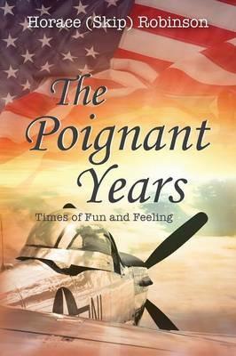 The Poignant Years - Horace (Skip) Robinson - cover