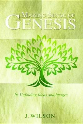 Making Sense of Genesis - J Wilson - cover