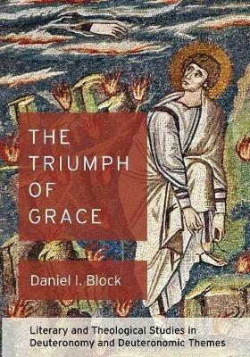 The Triumph of Grace - Daniel I Block - cover
