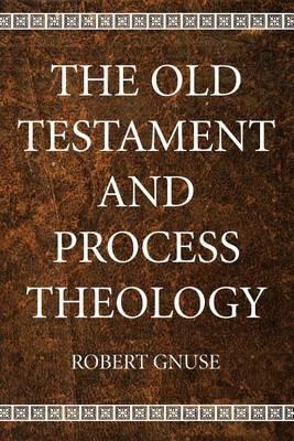 The Old Testament and Process Theology - Robert Karl Gnuse - cover