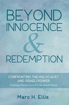 Beyond Innocence & Redemption - Marc H Ellis - cover