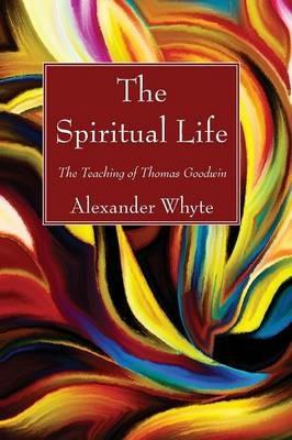 The Spiritual Life - Alexander Whyte - cover