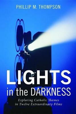 Lights in the Darkness - Phillip M Thompson - cover