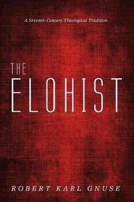 The Elohist - Robert Karl Gnuse - cover