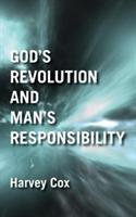 God's Revolution and Man's Responsibility - Harvey Cox - cover